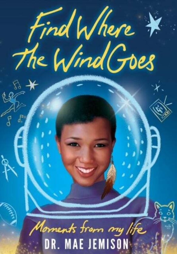 Find Where the Wind Goes av Mae Jemison