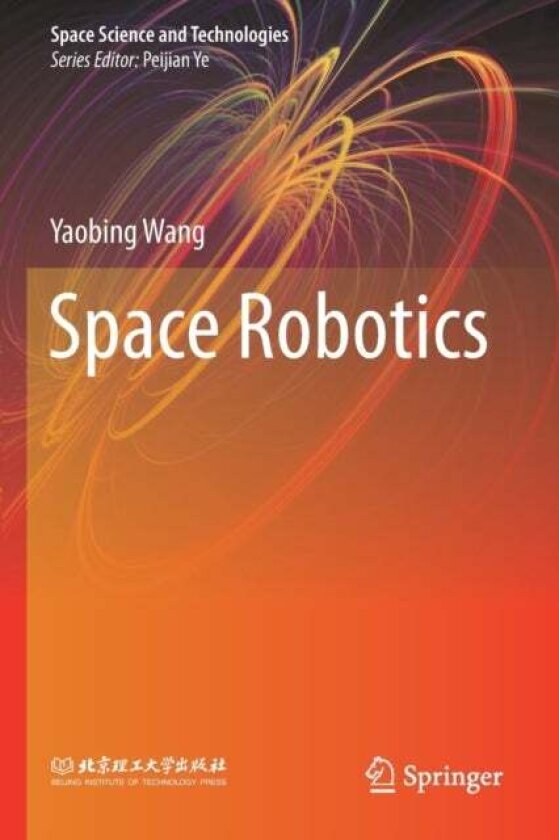Space Robotics av Yaobing Wang
