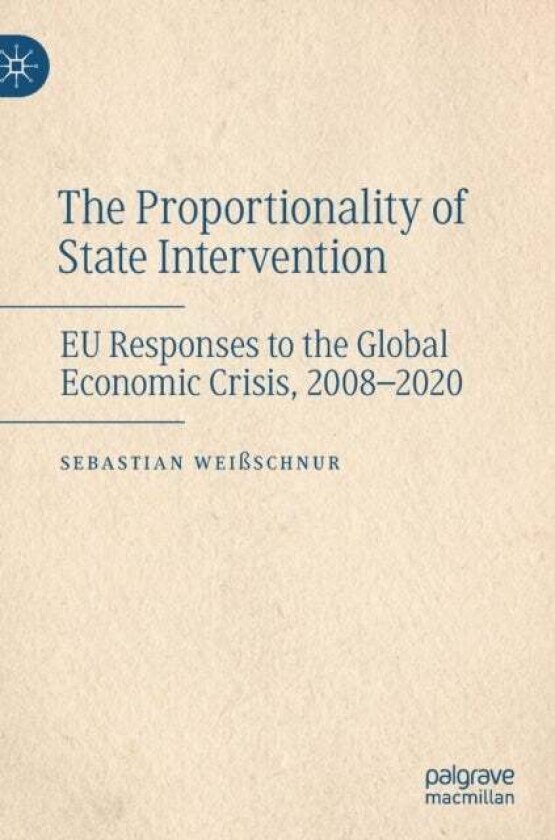 The Proportionality of State Intervention av Sebastian Weißschnur