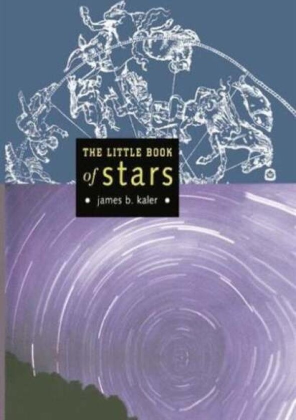 The Little Book of Stars av James B. Kaler