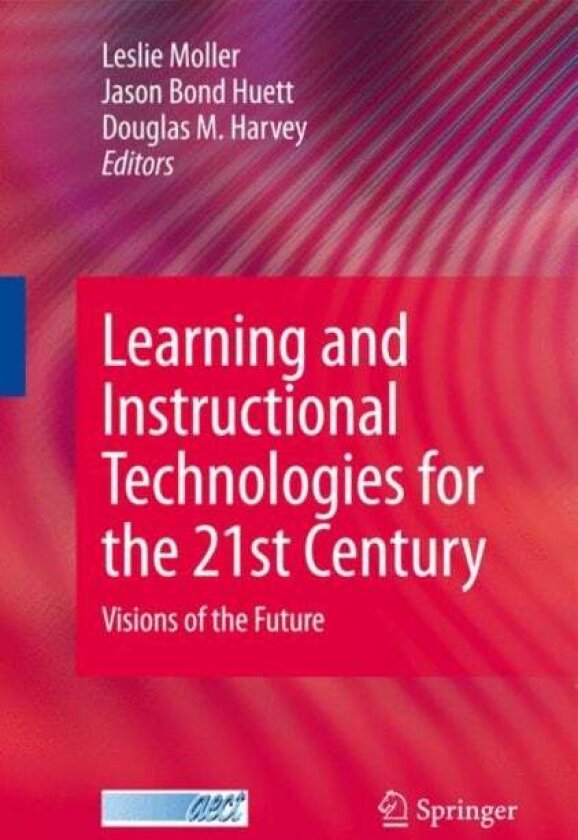 Learning and Instructional Technologies for the 21st Century