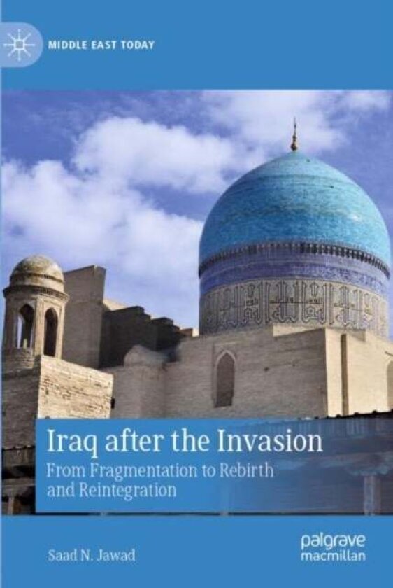 Iraq after the Invasion av Saad N. Jawad