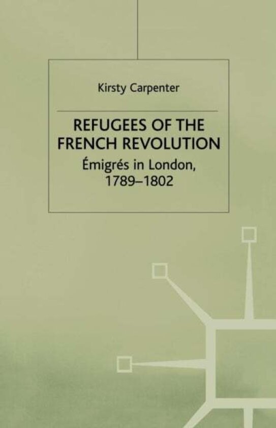 Refugees of the French Revolution av K. Carpenter
