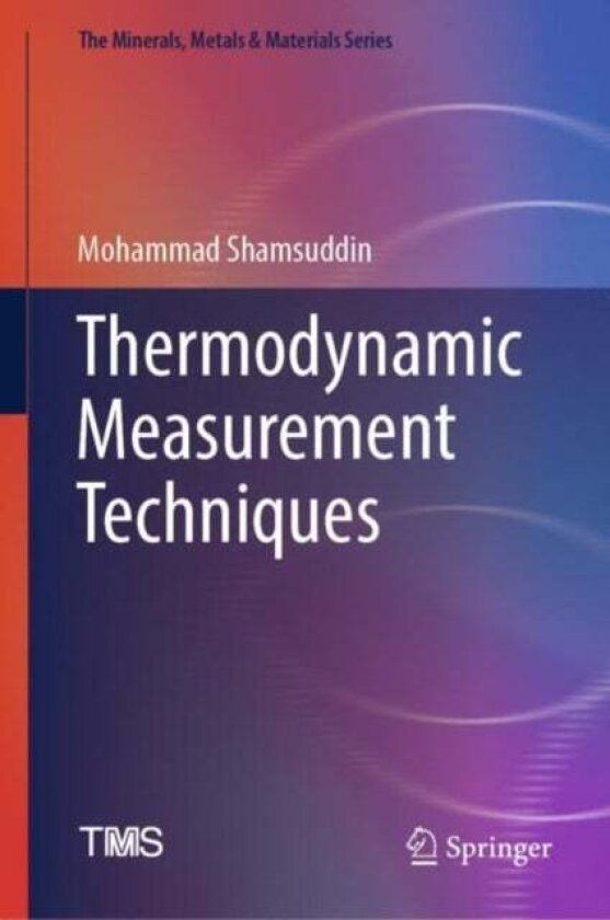 Thermodynamic Measurement Techniques av Mohammad Shamsuddin