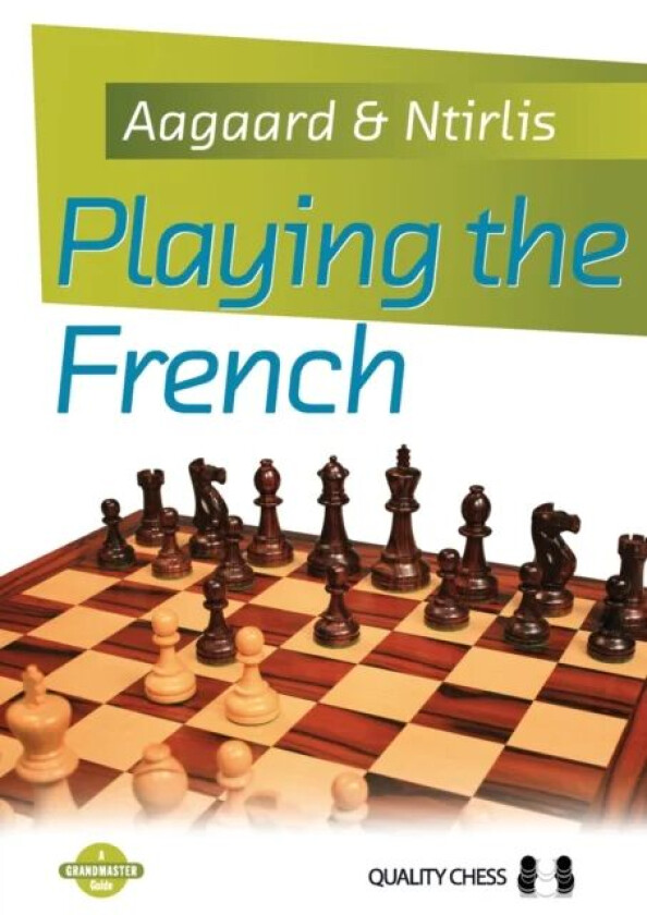 Playing the French av Jacob Aagaard, Nikolaos Ntirlis