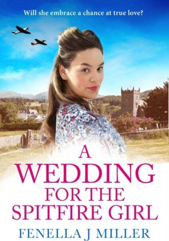 A Wedding for the Spitfire Girl av Fenella J. Miller