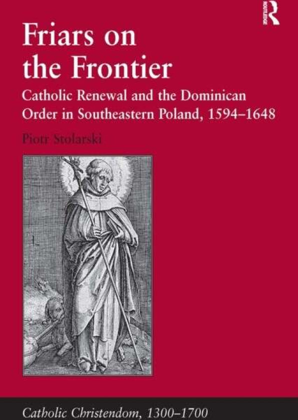Friars on the Frontier av Piotr Stolarski