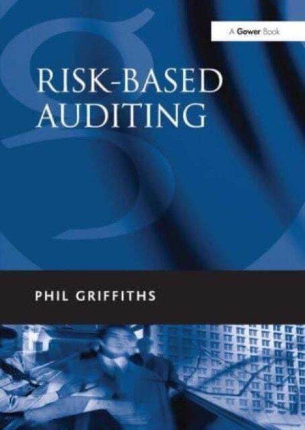 Risk-Based Auditing av Phil Griffiths