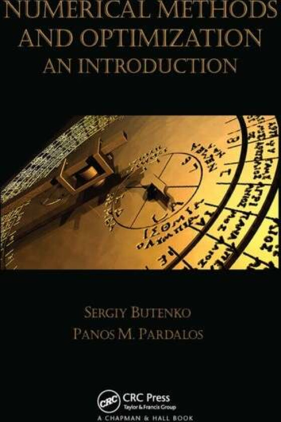 Numerical Methods and Optimization av Panos M. Pardalos, Sergiy Butenko
