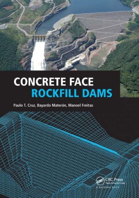Concrete Face Rockfill Dams av Bayardo Materon