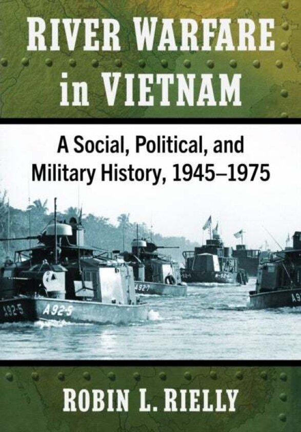 River Warfare in Vietnam av Robin L. Rielly
