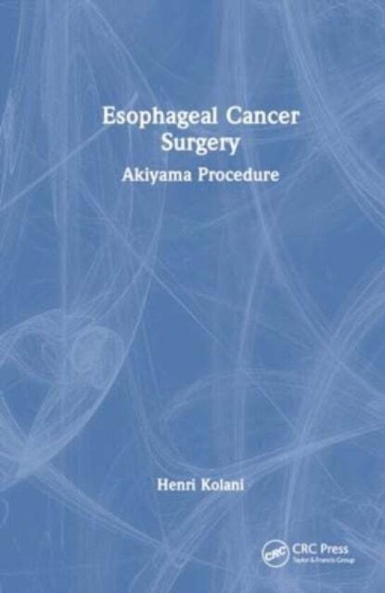 Esophageal Cancer Surgery av Henri Kolani