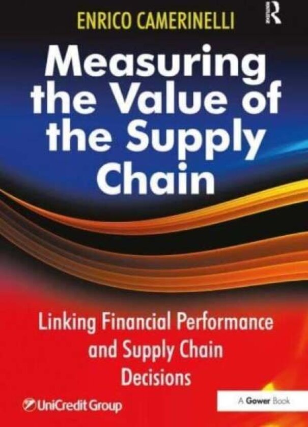Measuring the Value of the Supply Chain av Enrico Camerinelli