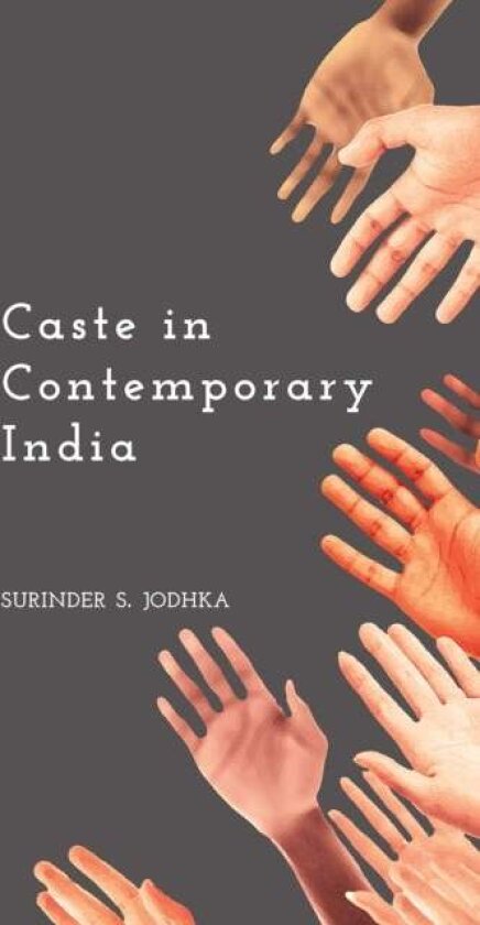 Caste in Contemporary India av Surinder S. Jodhka