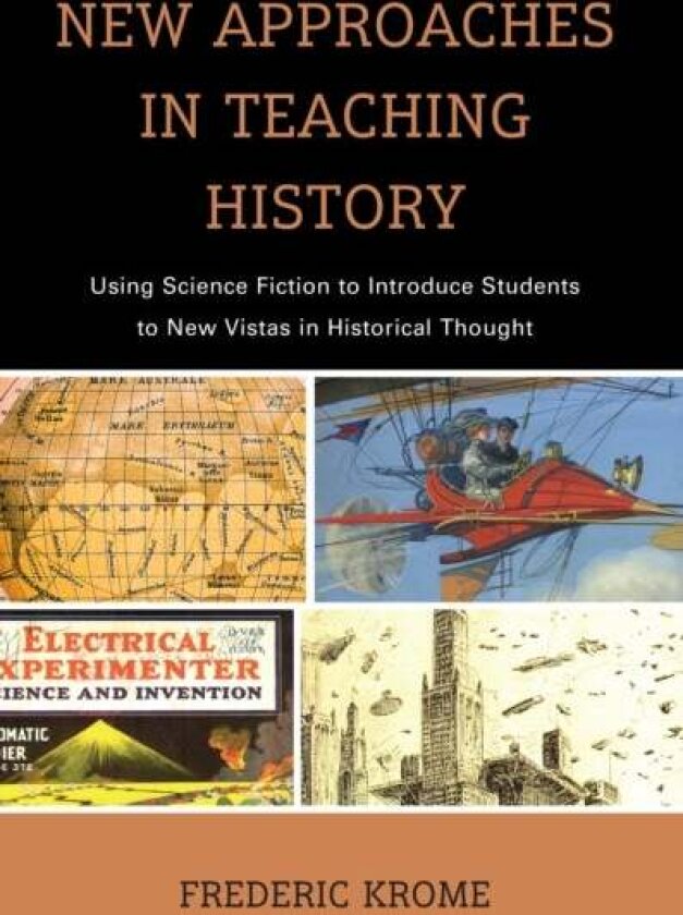 New Approaches in Teaching History av Frederic Krome