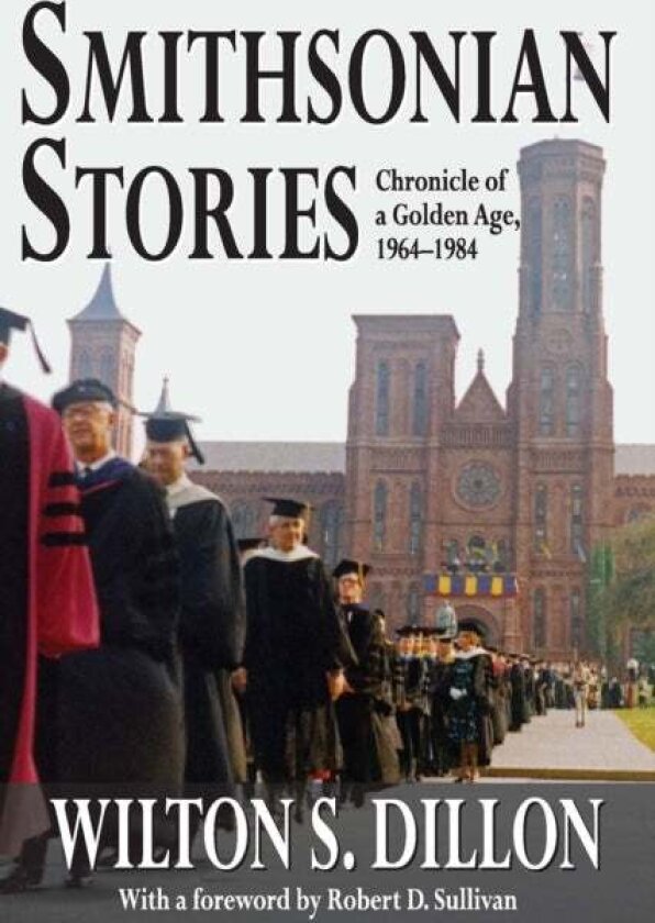 Smithsonian Stories av Wilton S. Dillon