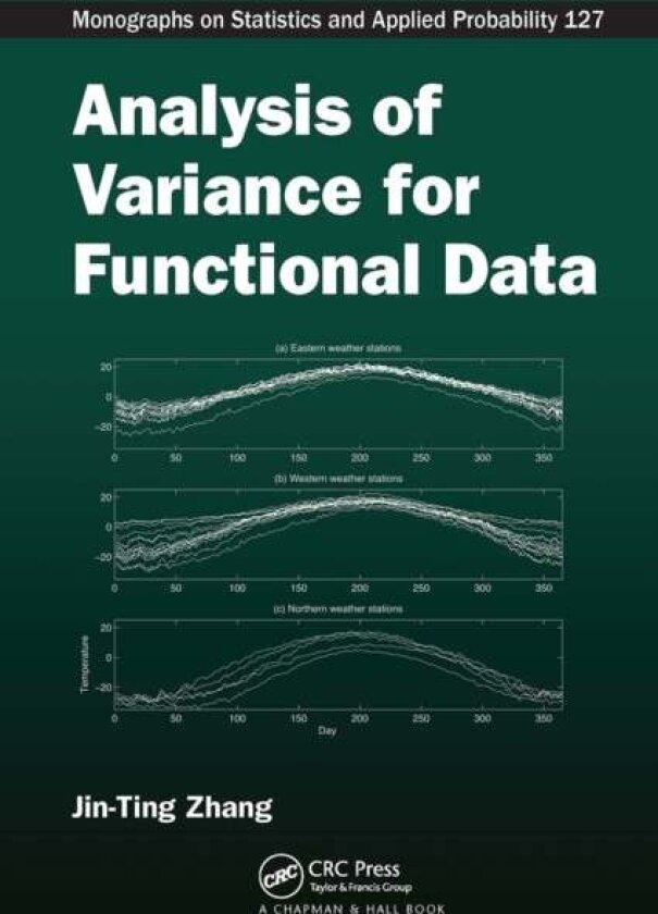 Analysis of Variance for Functional Data av Jin-Ting Zhang