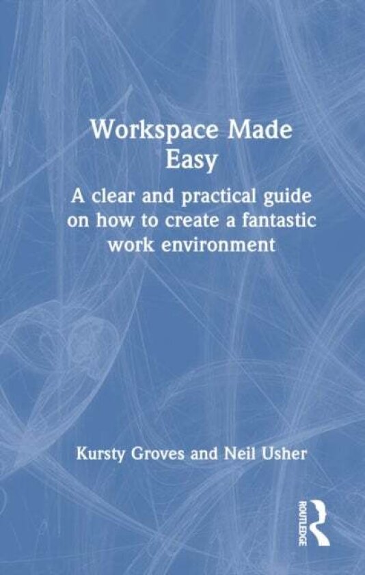 Workspace Made Easy av Kursty Groves, Neil Usher