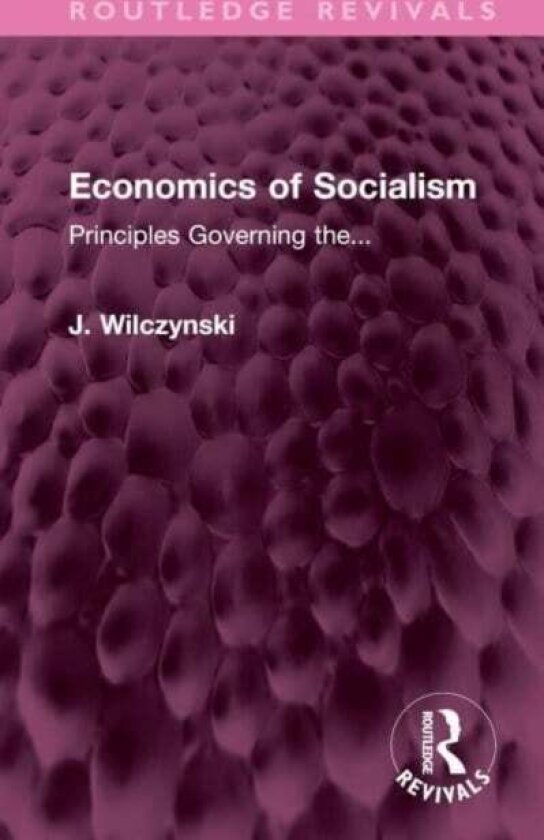 Economics of Socialism av J. Wilczynski
