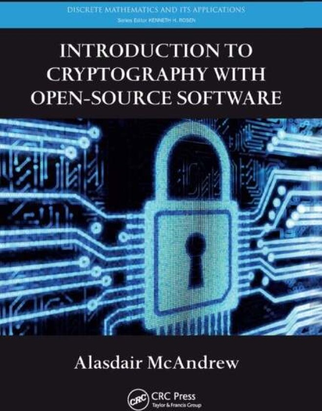 Introduction to Cryptography with Open-Source Software av Alasdair McAndrew