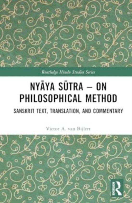 Nyaya Sutra ¿ on Philosophical Method av Victor A. van Bijlert