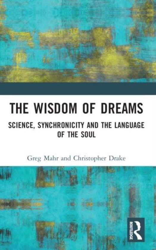 The Wisdom of Dreams av Christopher Drake