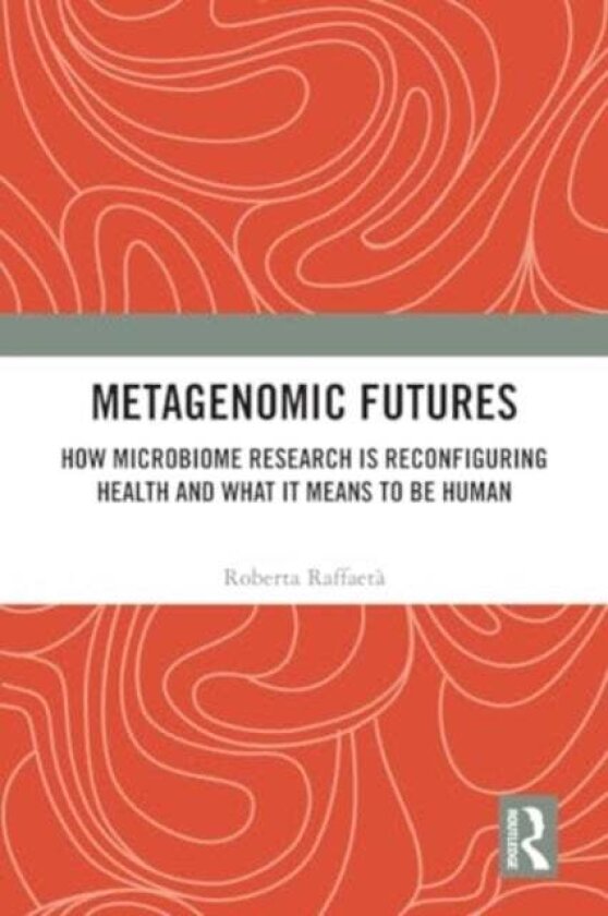 Metagenomic Futures av Roberta Raffaeta