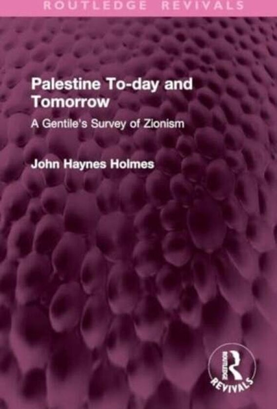 Palestine To-day and Tomorrow av John Holmes