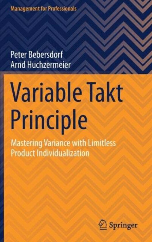 Variable Takt Principle av Arnd Huchzermeier