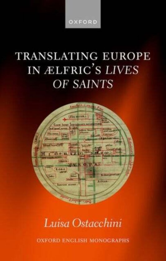 Translating Europe in ¿fric's Lives of Saints av Luisa Ostacchini