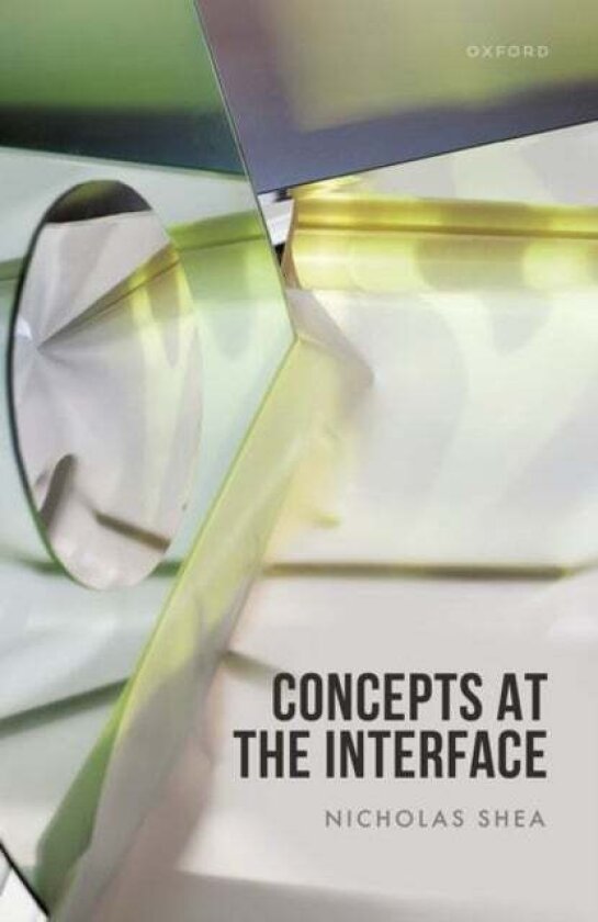 Concepts at the Interface av Nicholas Shea