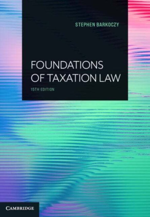 Foundations of Taxation Law av Stephen Barkoczy