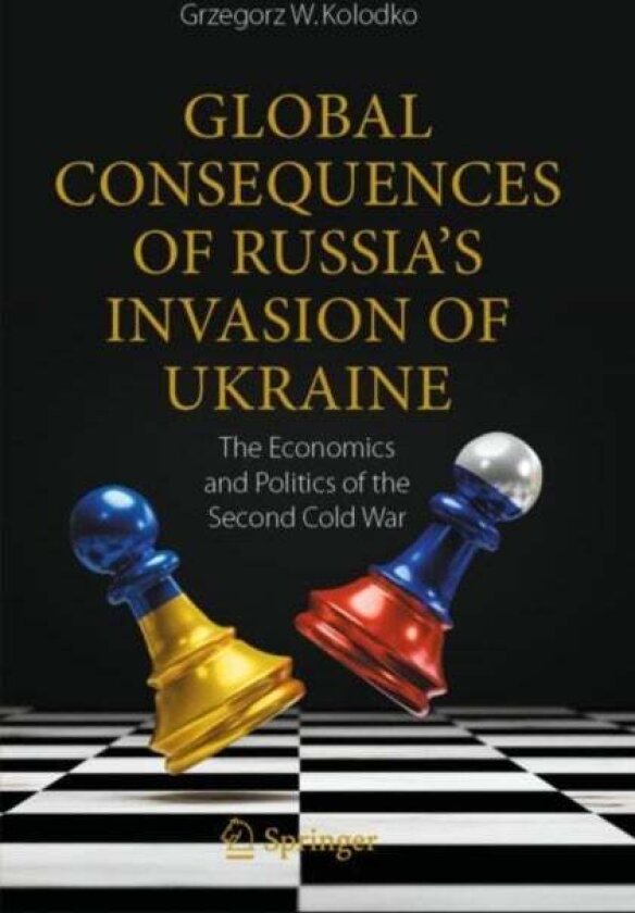 Global Consequences of Russia's Invasion of Ukraine av Grzegorz W. Kolodko