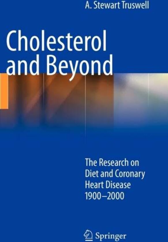 Cholesterol and Beyond av A. Stewart Truswell