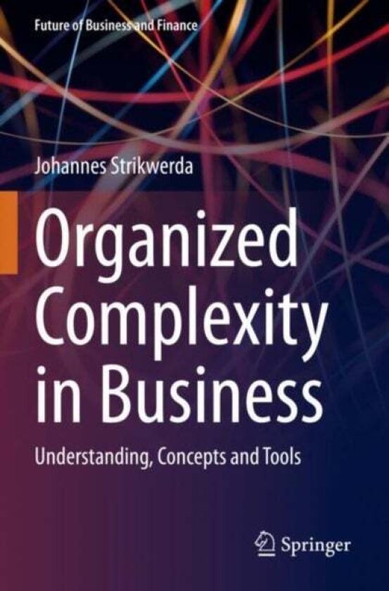 Organized Complexity in Business av Johannes Strikwerda