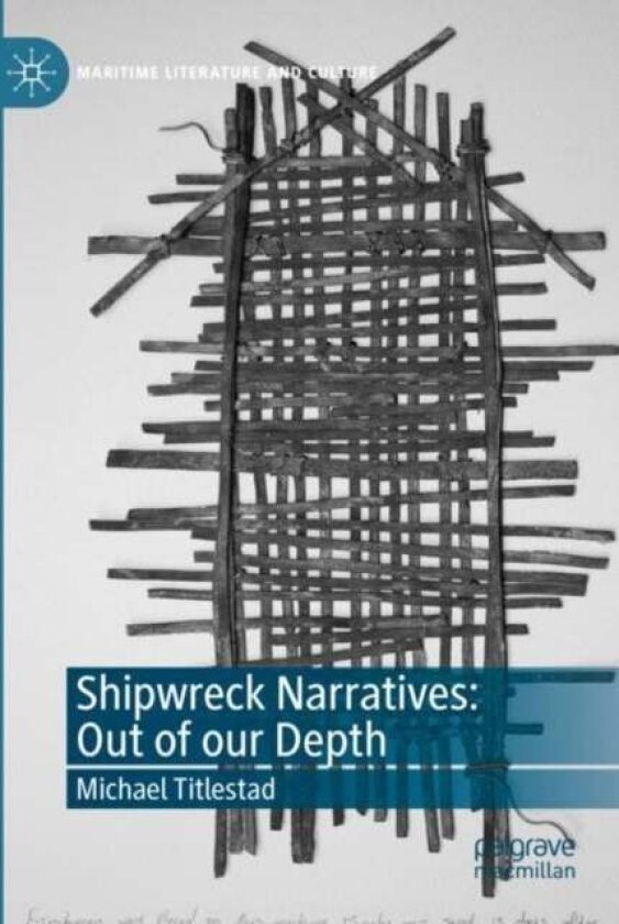 Shipwreck Narratives: Out of our Depth av Michael Titlestad