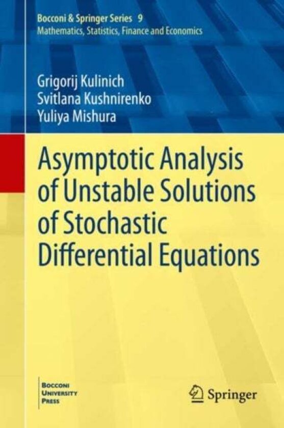 Asymptotic Analysis of Unstable Solutions of Stochastic Differential Equations av Grigorij Kulinich