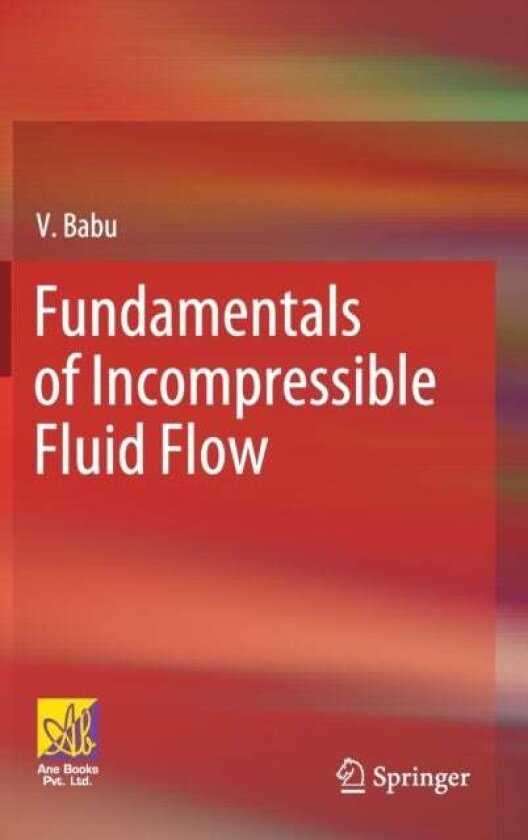 Fundamentals of Incompressible Fluid Flow av V. Babu