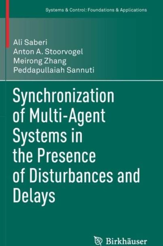 Synchronization of Multi-Agent Systems in the Presence of Disturbances and Delays av Ali Saberi