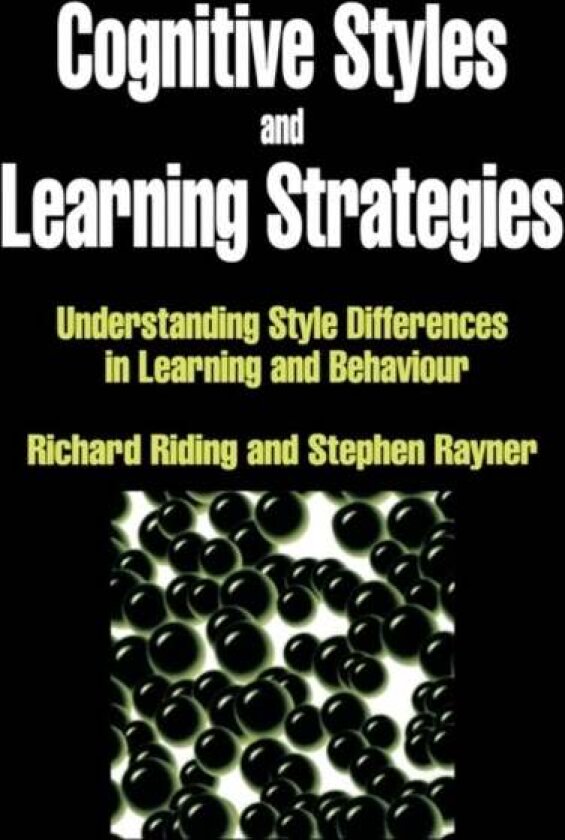 Cognitive Styles and Learning Strategies av Richard Riding