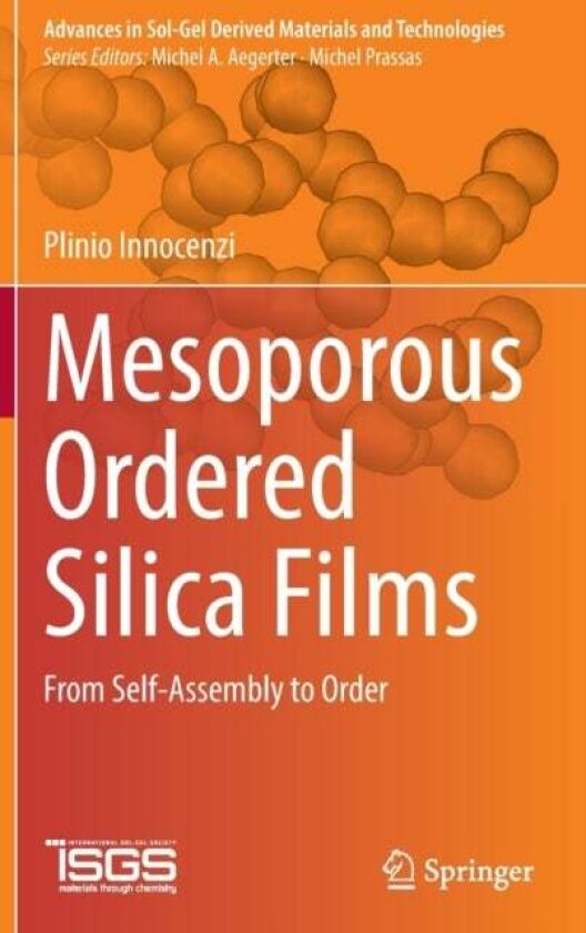 Mesoporous Ordered Silica Films av Plinio Innocenzi