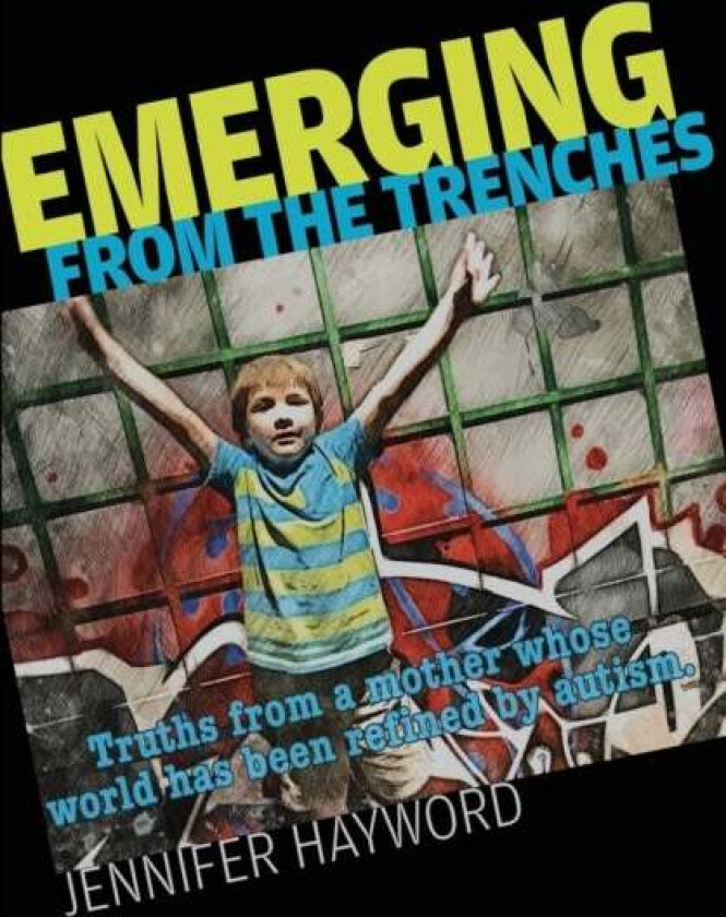 Emerging from the Trenches av Jennifer Hayword