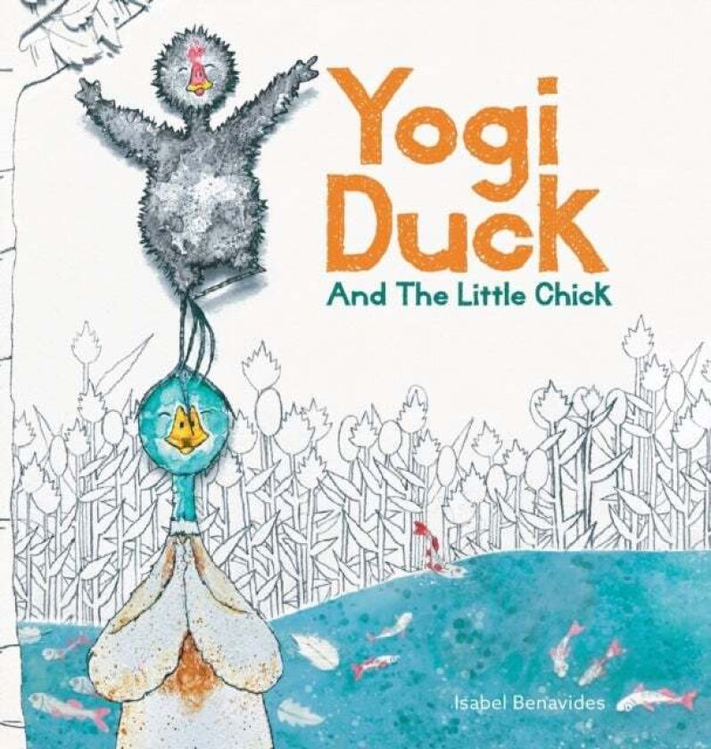 Yogi Duck and the Little Chick av Isabel Benavides
