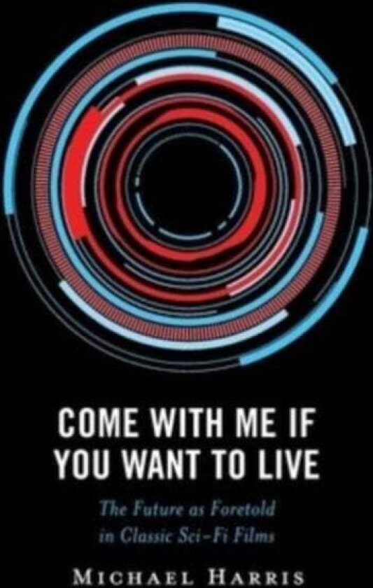 Come With Me If You Want to Live av Michael Harris