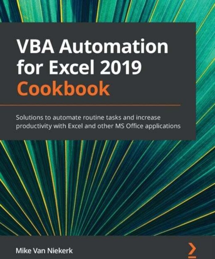 VBA Automation for Excel 2019 Cookbook av Mike Van Niekerk