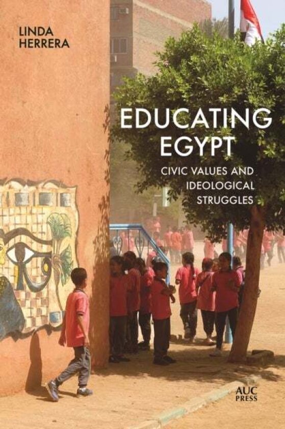 Educating Egypt av Dr. Linda Herrera