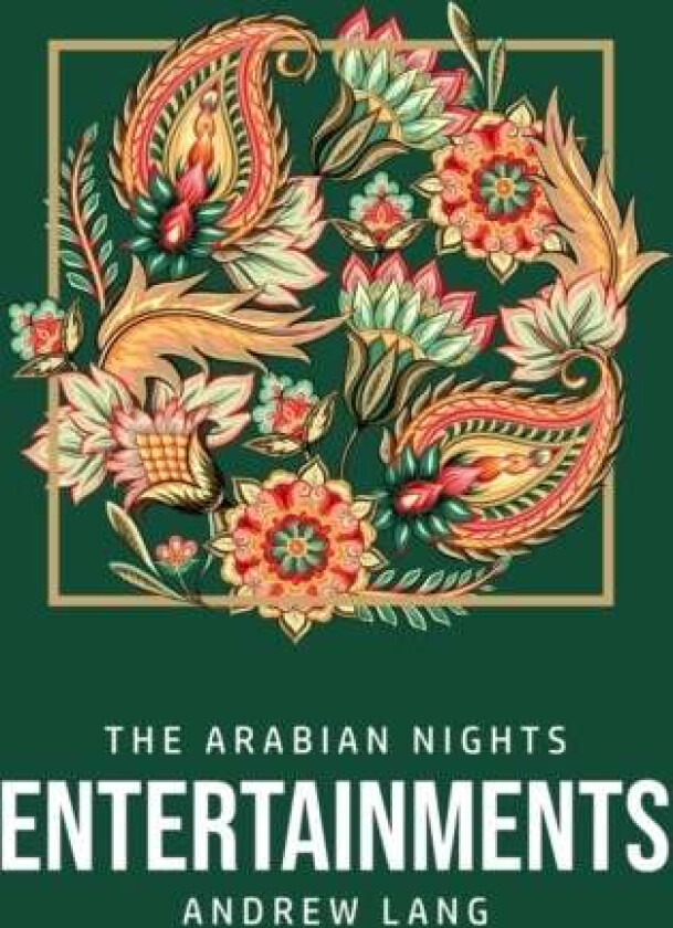 The Arabian Nights Entertainments av Andrew Lang
