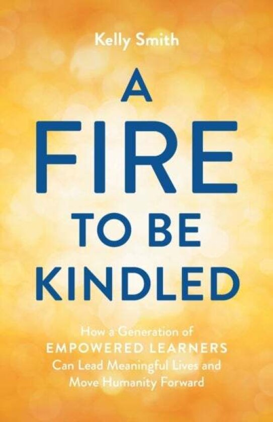 A Fire to Be Kindled av Kelly Smith