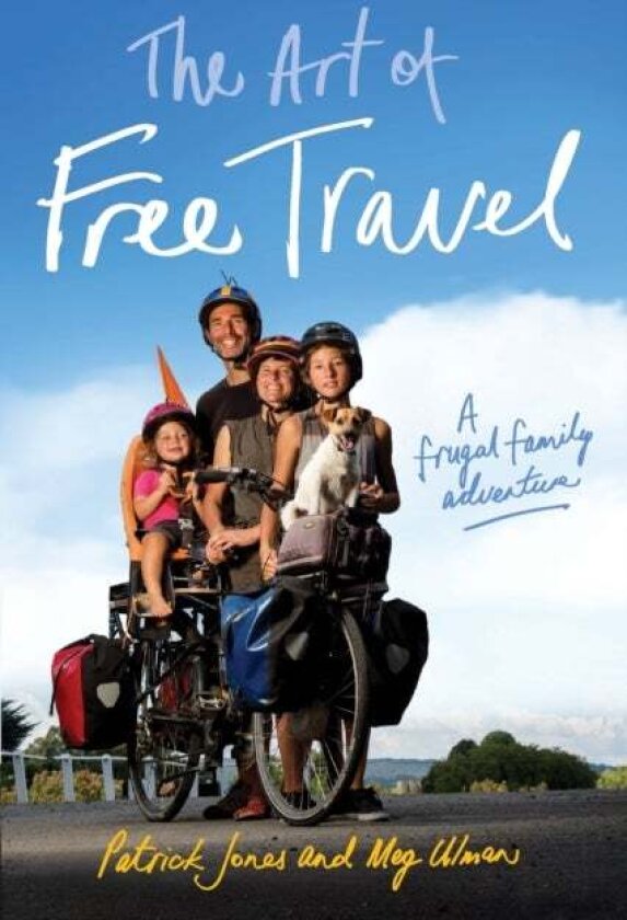 The Art of Free Travel av Meg Ulman