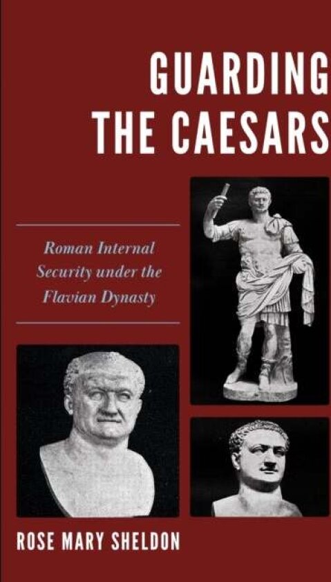 Guarding the Caesars av Rose Mary Sheldon